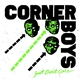 Corner Boys - Just Don't Care